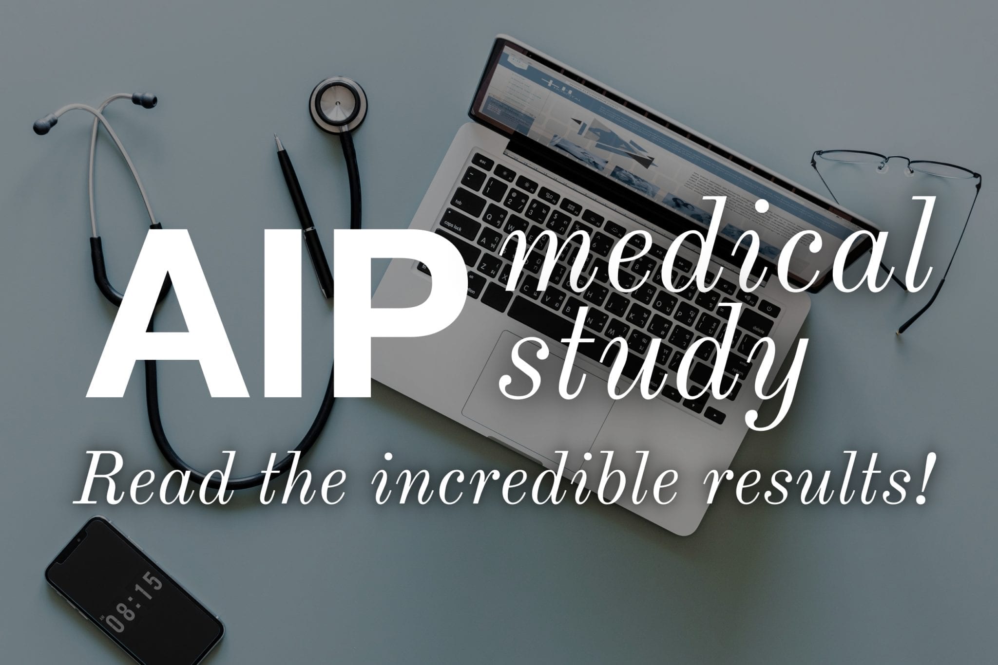 AIP Medical Study Results – Autoimmune Wellness